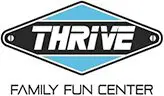 A logo of thrive family fun center