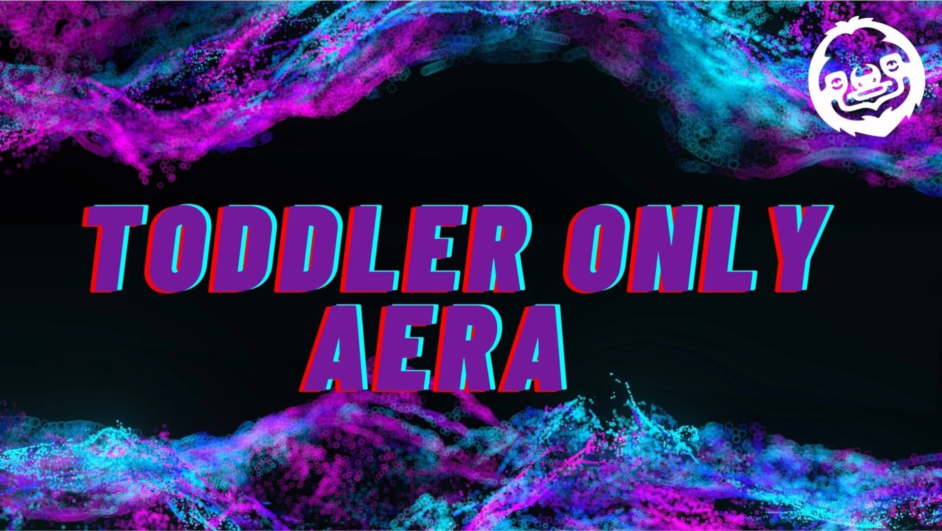 A purple and blue abstract background with the words toddler only aera.